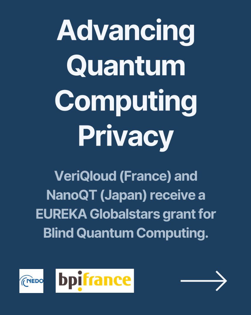 EUREKA グローバルスターズ・ジャパン支援のもと、NanoQTとVeriQloudがブラインド量子コンピューティングアーキテクチャで提携
