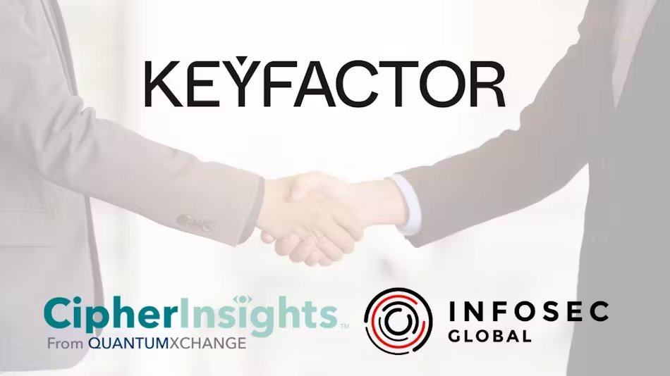 Keyfactorがクォンタム・セーフ暗号化機能を拡大するためInfoSec GlobalとCipherInsightsを買収
