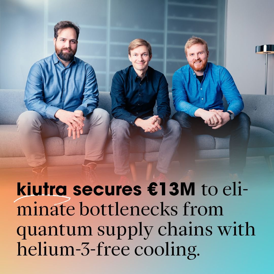 kiutraが量子冷却におけるヘリウム3フリー技術を推進するため1300万ユーロ（1520万米ドル）の資金調達を達成